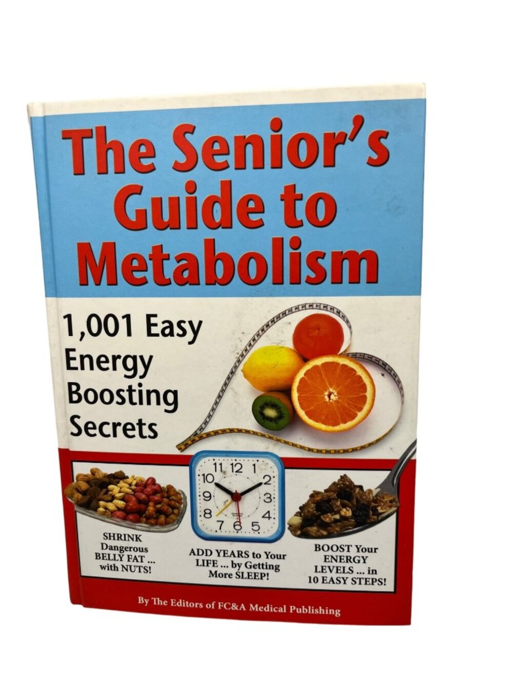 The Senior's Guide To Metabolism: 1001 Easy Energy Boosting Secrets